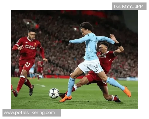 利物浦与曼城精彩对决在线直播全程回顾与分析 利物浦与曼城精彩对决在线直播全程回顾与分析