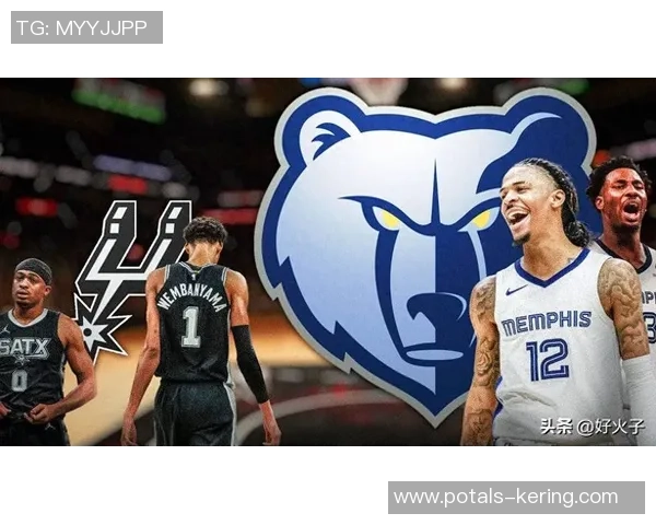 季后赛对决灰熊与马刺的激烈碰撞与精彩瞬间回顾 季后赛对决灰熊与马刺的激烈碰撞与精彩瞬间回顾